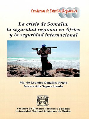 cover image of La crisis de Somalia, la seguridad regional en África y la seguridad internacional